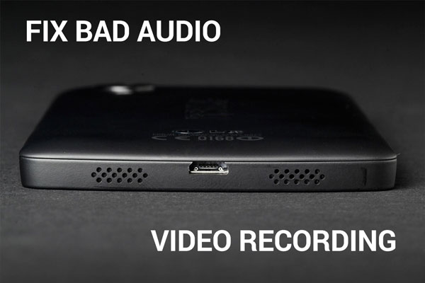 How To Fix Bad Audio Quality Video Recording On Nexus 5 ... - 600 x 400 jpeg 27kB