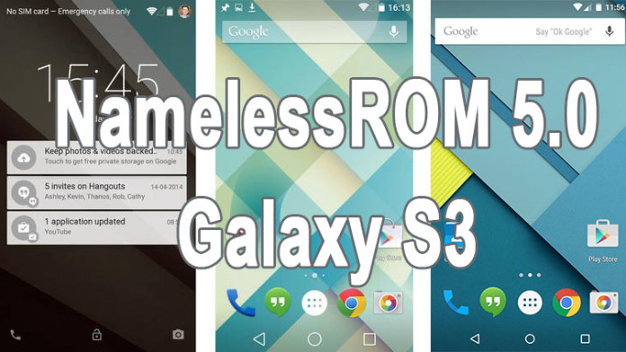 Namelessrom Android 5 0 Lollipop For Samsung Galaxy S3 Download Install Naldotech