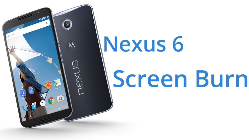 fix nexus 6 screen burn in