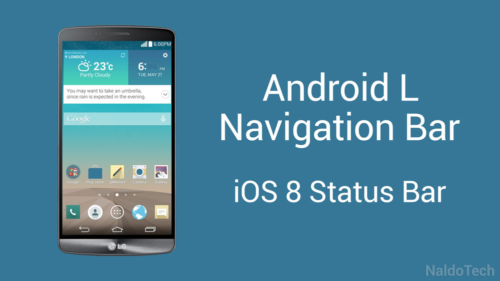 Install Android L Navigation Bar & iOS 8 Status Bar on LG ... Install Android L Navigation Bar & iOS 8 Status Bar on LG ... - 1000 x 563 jpeg 58kB