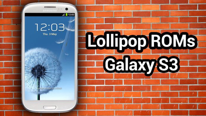 galaxy s3 best lollipop roms