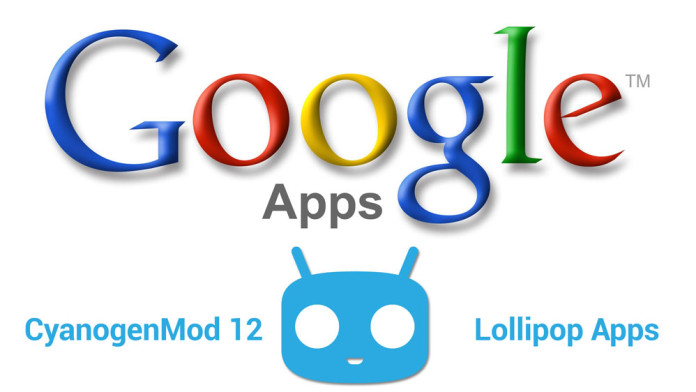 cyanogenmod 12 lollipop google apps