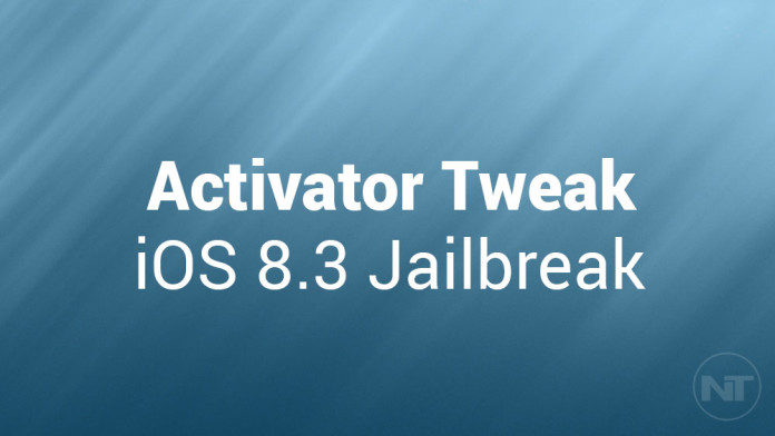 activator ios 8.3 jailbreak