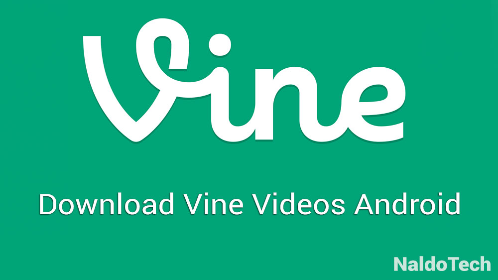 Download Vines On Android With Vine Video Downloader Xposed Module Naldotech