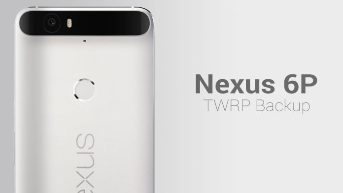 nexus 6p twrp backup