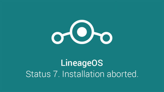 fix lineageos rom status 7 installation aborted error