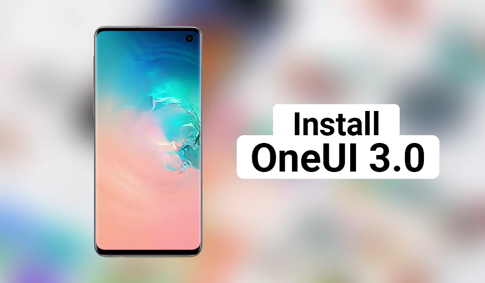 install one ui 3.0 galaxy s10