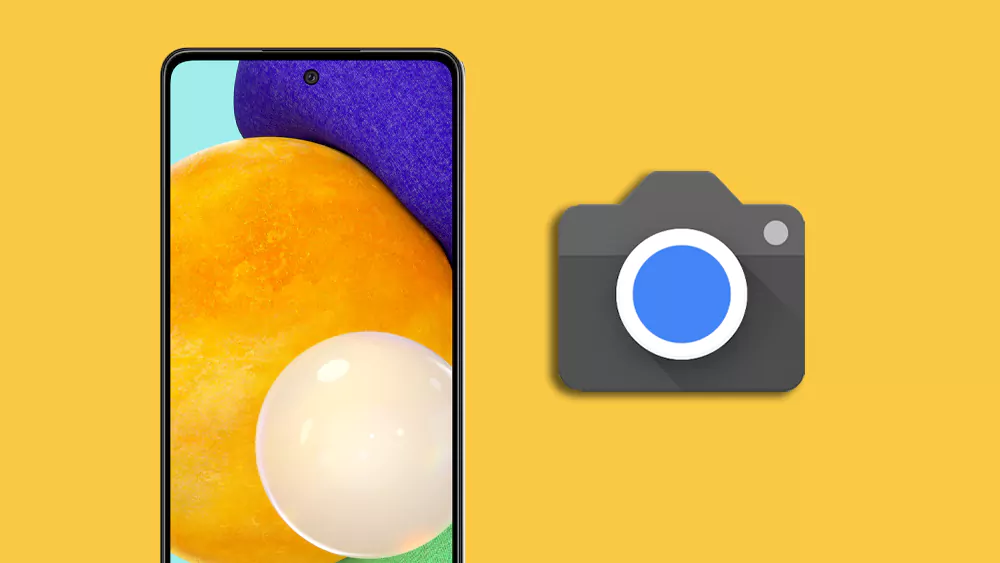 Download Google Camera for Samsung Galaxy A52 (GCam 8.2 APK)