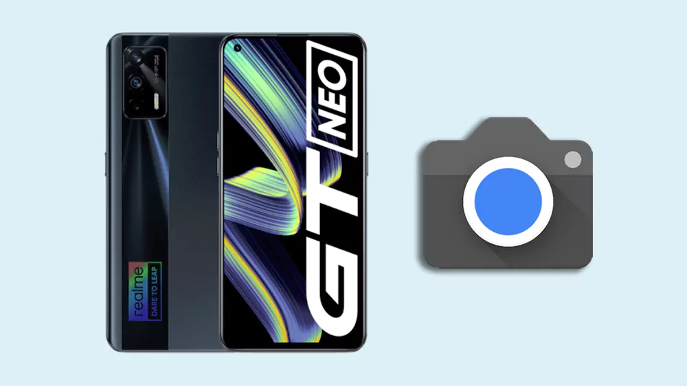 realme gt neo google camera gcam apk