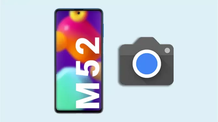 samsung galaxy m52 google camera gcam apk